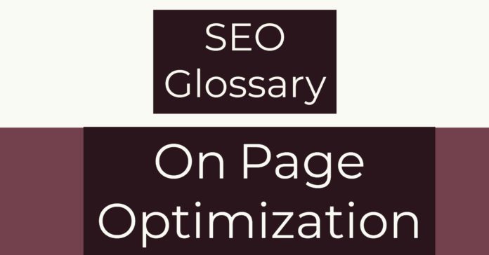 on page, on page optimization, on page seo, what is on page seo, on page seo definition, defination of on page seo