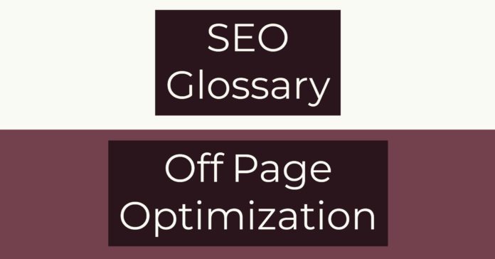 off page optimization, off page, off page seo, what is off page seo, definition of off page seo